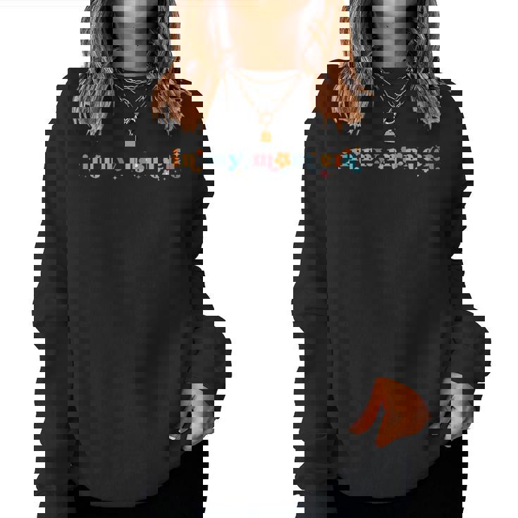 In My Mom Era Lover Groovy Retro Mother's Day Women Sweatshirt