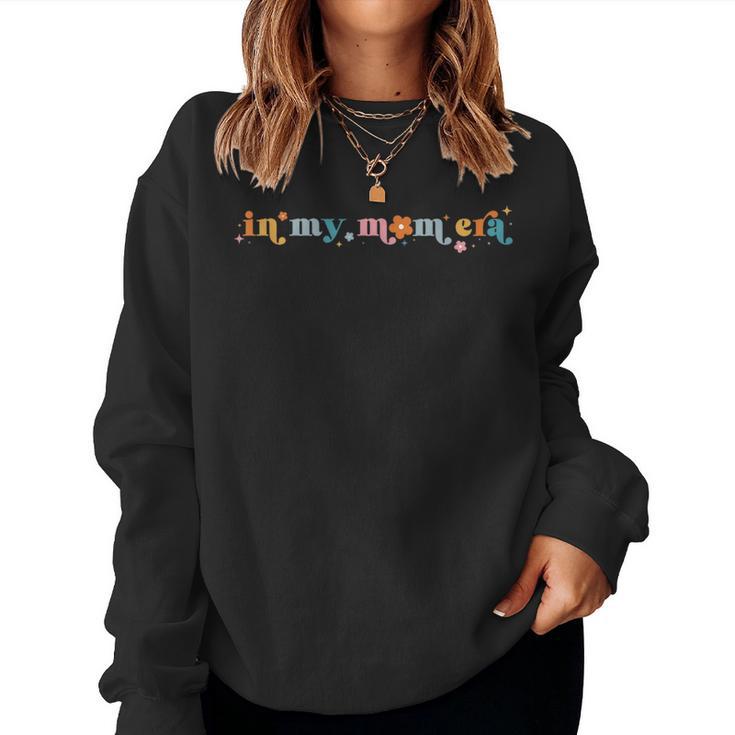 In My Mom Era Lover Groovy Retro Mother's Day Women Sweatshirt