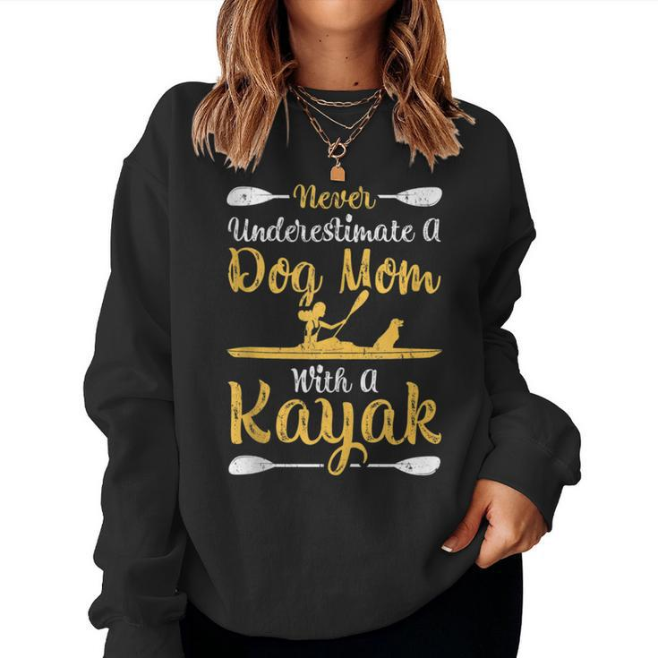 Funny Never Underestimate A Dog Mom With A Kayak Women Crewneck Graphic Sweatshirt