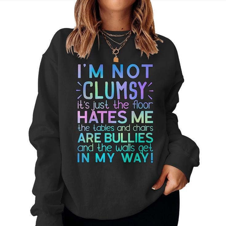 Not Clumsy Sarcastic Saying Sarcasm Women Sweatshirt
