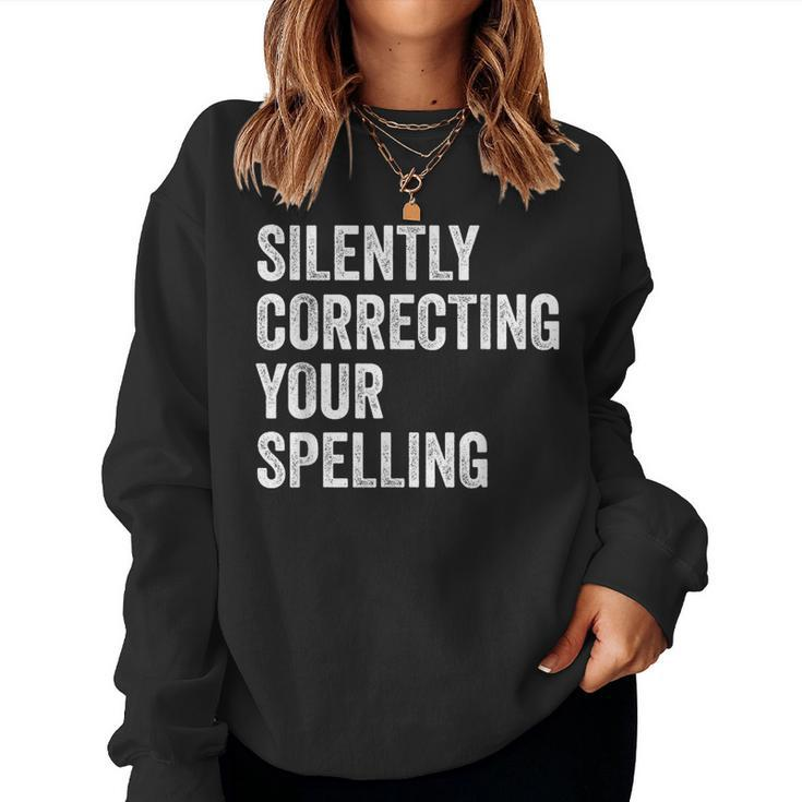 Spelling Whiz Sarcastic Orthographer Spelling Sarcasm Women Sweatshirt