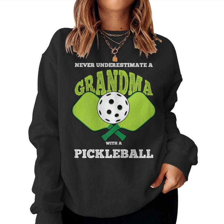 Never Underestimate A Grandma With Pickleball Player Women Sweatshirt