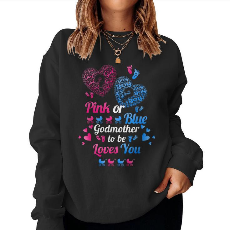 Gender Reveal Pink Or Blue Godmother To Be Loves You Women Sweatshirt