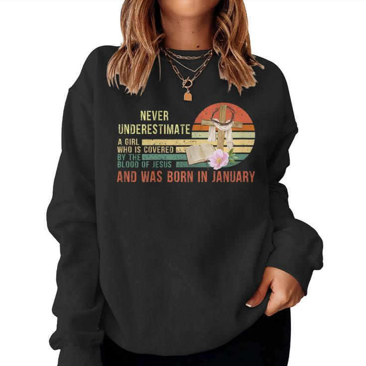 A Girl Covered The Blood Of Jesus And Was Born In January Women Sweatshirt