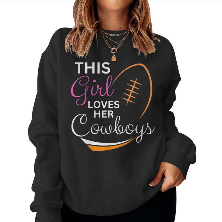 This Girl Loves Her Cowboy Cute Texas Dallas Women Sweatshirt