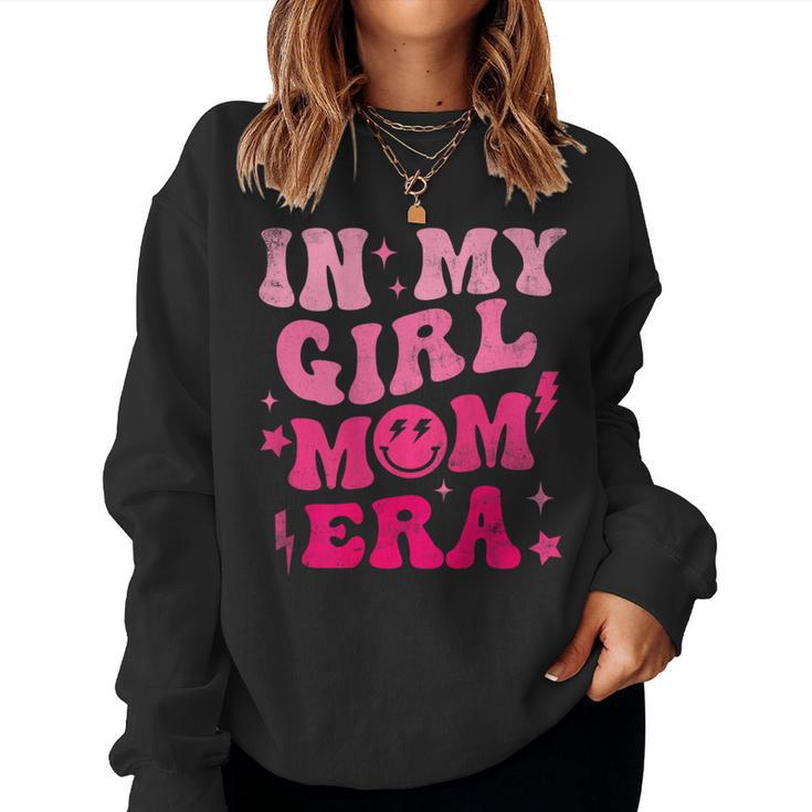 In My Girl Mom Era On Back Women Sweatshirt