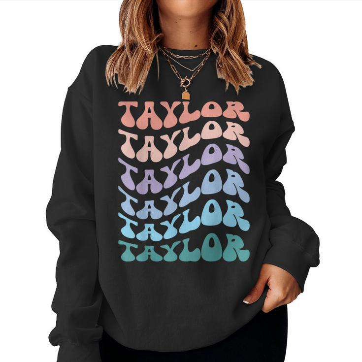 Girl Retro Groovy Taylor First Name Personalized Birthday Women Sweatshirt