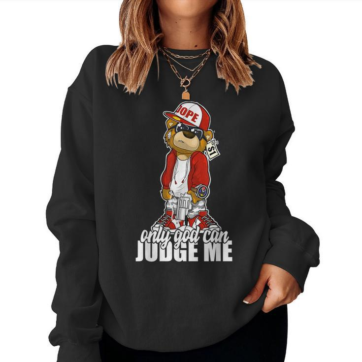 Only God Can Judge Me Hip Hop Teddy Christian Religion Women Sweatshirt