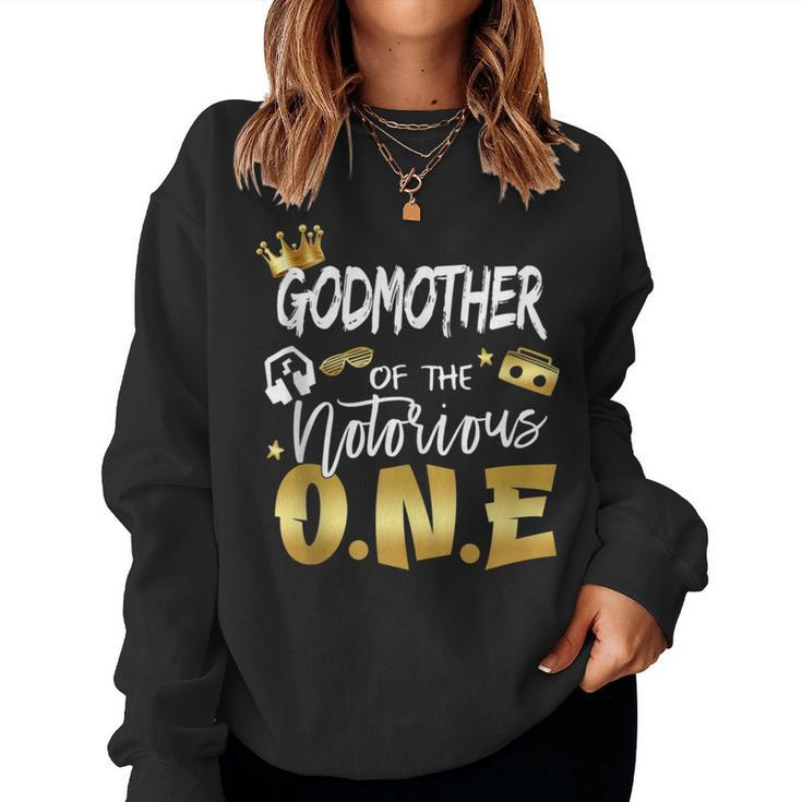 Godmother Of The Notorious One Old School 1St Birthday  Women Crewneck Graphic Sweatshirt