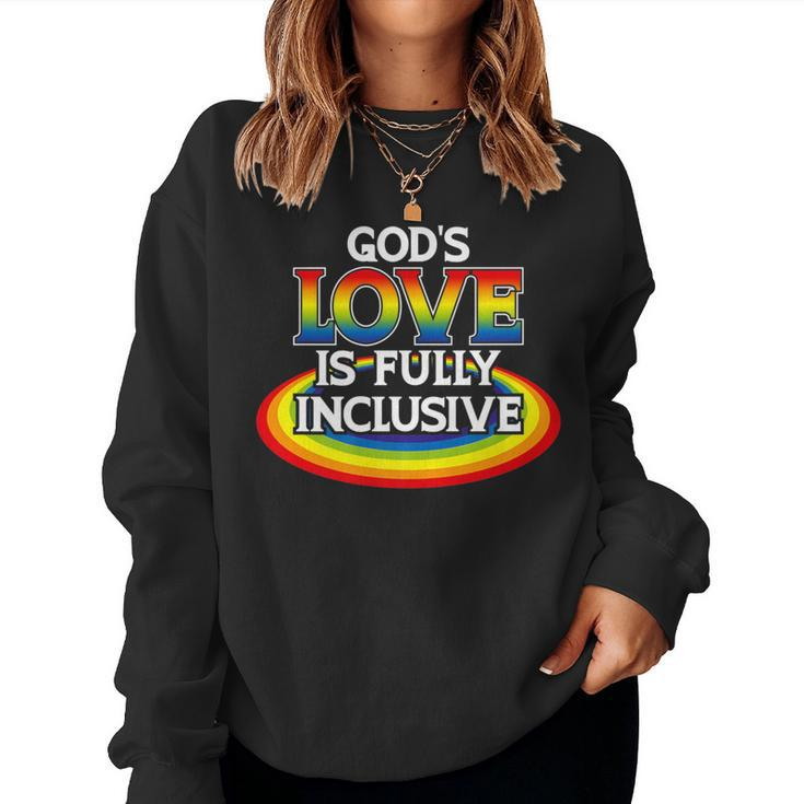God's Love Is Fully Inclusive Lgbtq Christian Quote Saying Women Sweatshirt