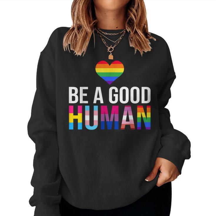 Be A Good Human Lgbt Lgbtq Gay Lesbian Pride Rainbow Flag Sweatshirt