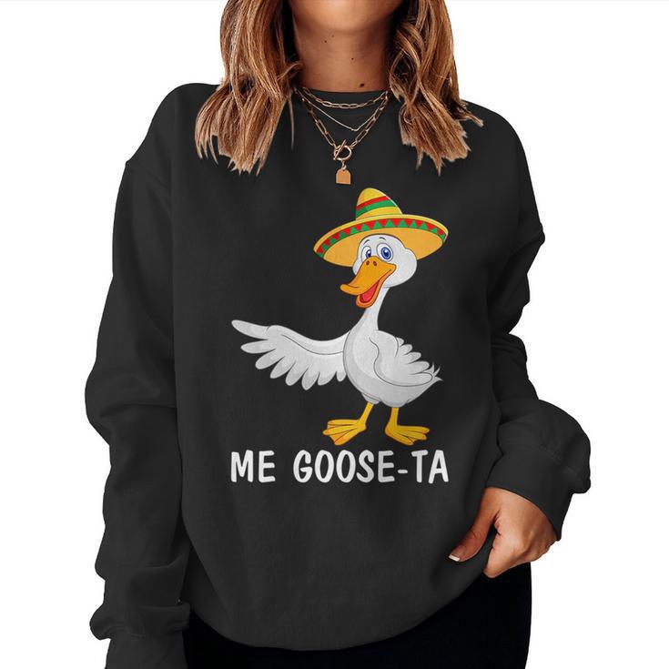 Me Goose-Ta Mexican Spanish Goose Pun Men Women Kids Women Sweatshirt
