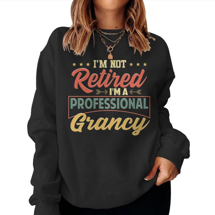Grancy Grandma Gift Im A Professional Grancy Women Crewneck Graphic Sweatshirt