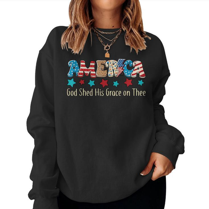 Groovy America God Shed His Grace On Thee 4Th Of July Women Sweatshirt