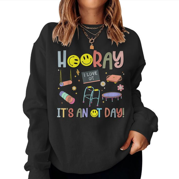 Groovy Hooray It’S An Ot Day Occupational Therapy I Love Women Sweatshirt