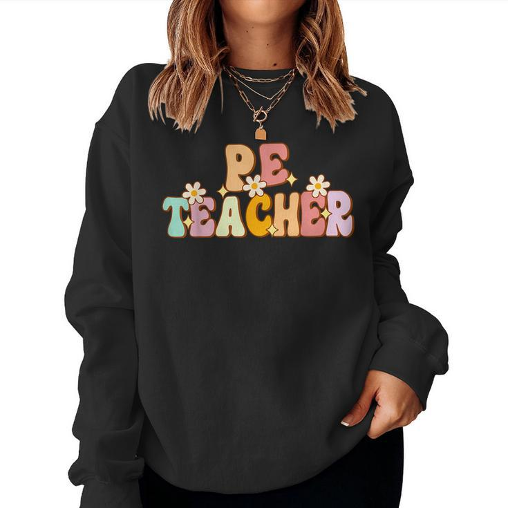 Groovy Physical Education Teacher Pe Squad Back To School Women Sweatshirt