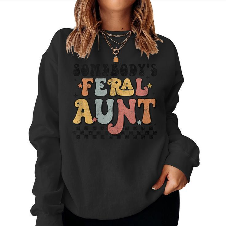 Groovy Somebodys Feral Aunt Mom Retro  For Mom Women Sweatshirt