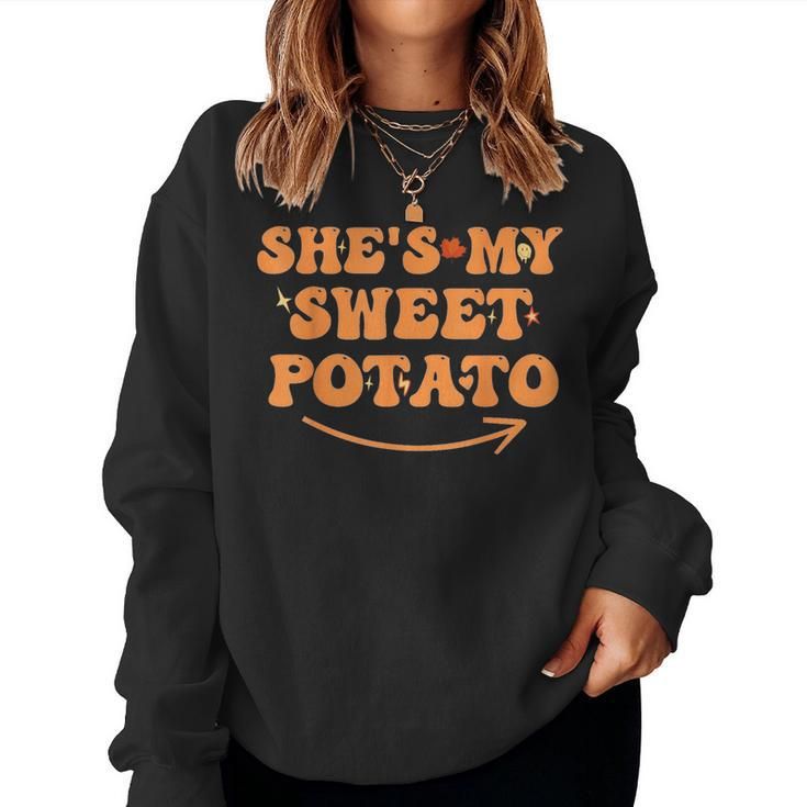 Groovy Thanksgiving Matching Couples She Is My Sweet Potato Women Sweatshirt