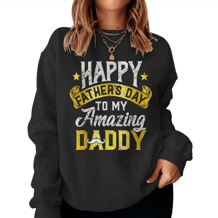 Happy Fathers Day For Amazing Dad Grandpa From Daughter Son  Women Crewneck Graphic Sweatshirt