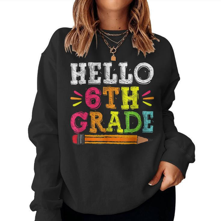 Hello 6Th Grade Back To School Teacher Student Women Sweatshirt