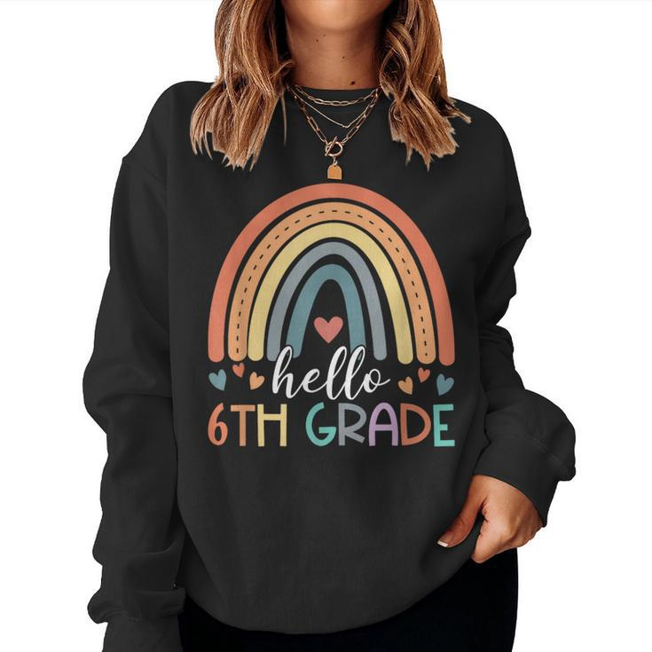 Hello Sixth Grade Back To School 6Th Grade Teacher Rainbow Women Sweatshirt