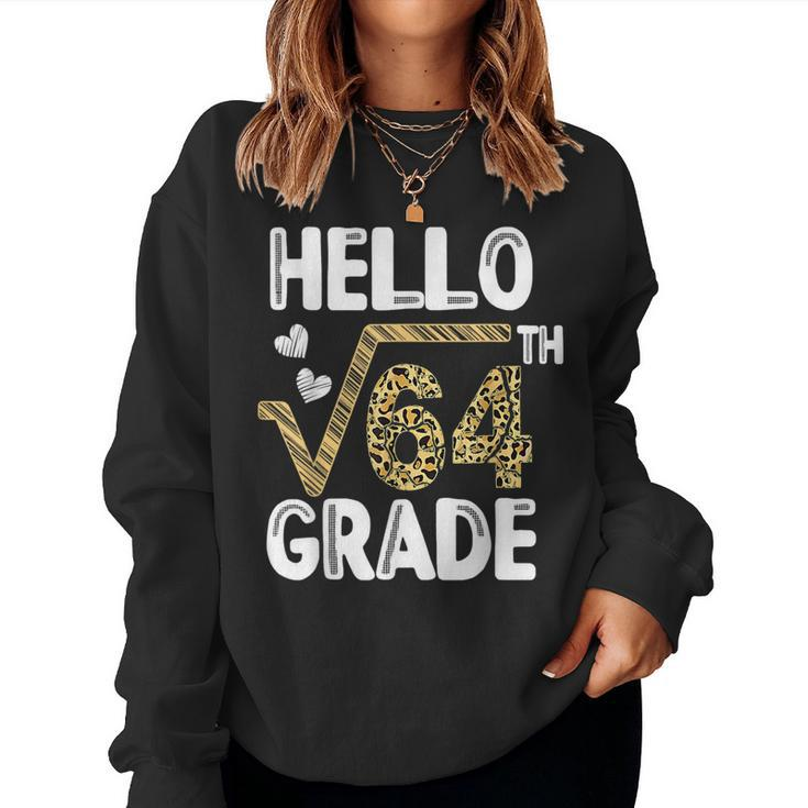 Hello Square Root Of 64Th 8Th Grade 1St Day Leopard Teachers Women Sweatshirt