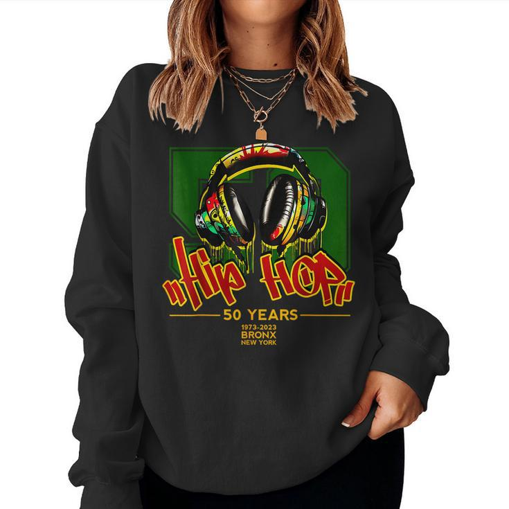Hip Hop 50 Years 50Th Anniversary Graffiti 1973-2023 Rap Women Sweatshirt