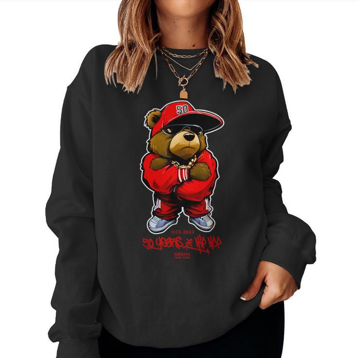 Hip Hop Teddy Bear Hip Hop Anniversary Bronx 50 Years Rap Women Sweatshirt
