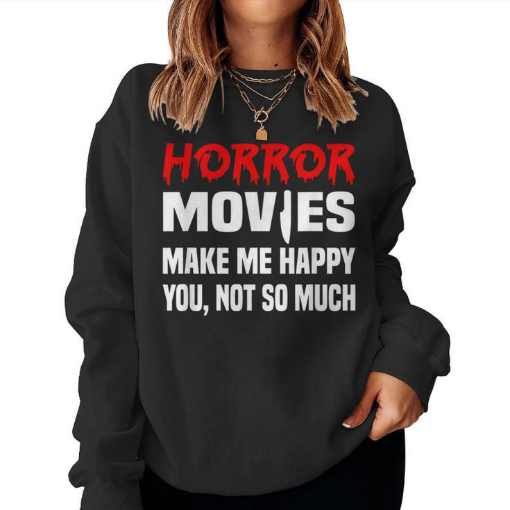 Horror Movie Sarcastic Horror Films Horror Lover Horror Women Sweatshirt