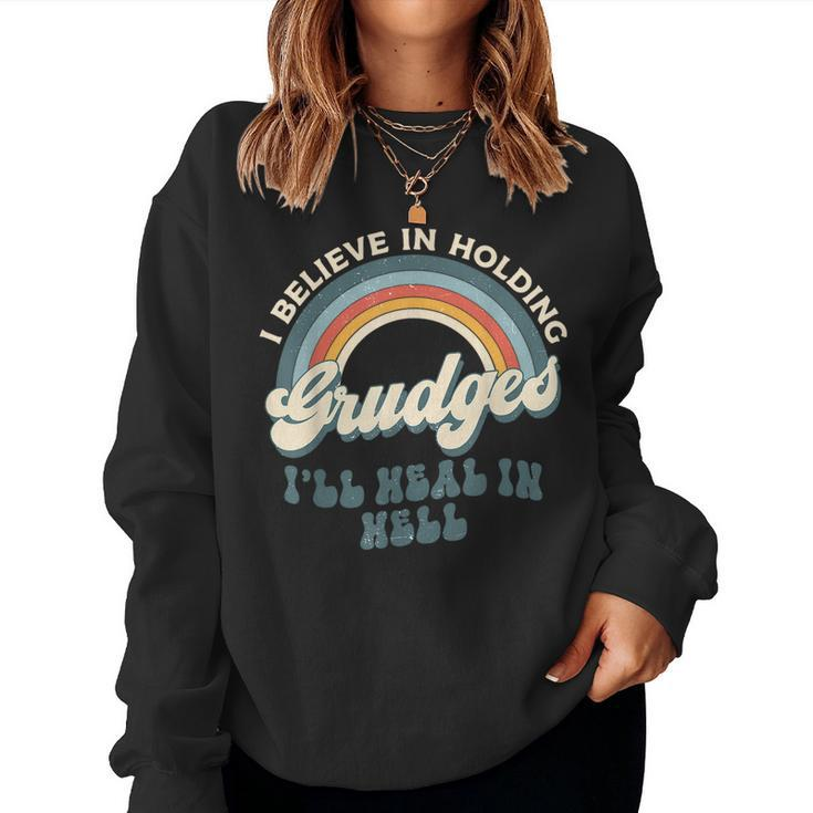 I Believe In Holding Grudges Ill Heal In Hell Retro Rainbow  Women Crewneck Graphic Sweatshirt