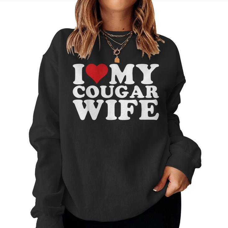 I Love My Cougar Wife I Heart My Cougar Wife Women Crewneck Graphic Sweatshirt