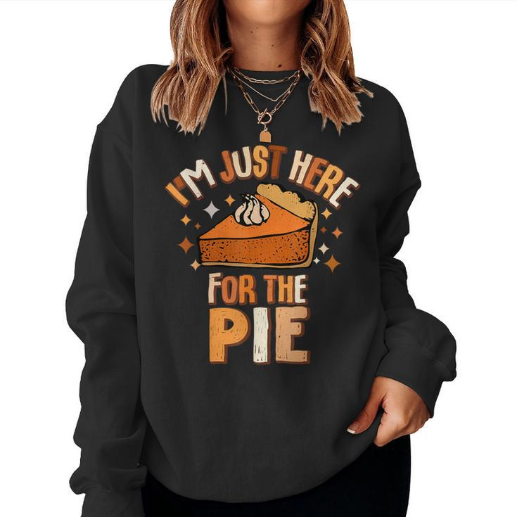I'm Just Here For The Pie Thanksgiving Fall Autumn Retro Women Sweatshirt