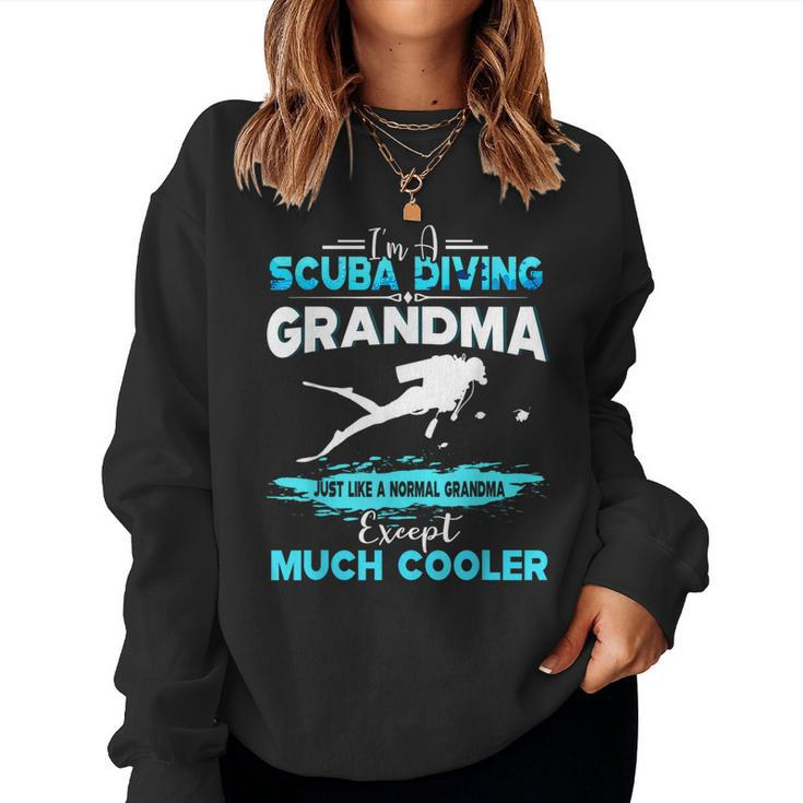 I'm A Scuba Diving Grandma Except Much Cooler Women Sweatshirt