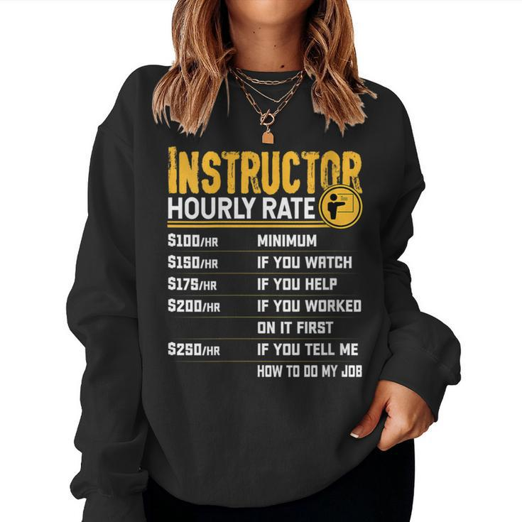Instructor Hourly Rate Teacher Educator Tutor Women Sweatshirt