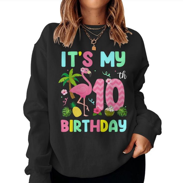 It's My 10Th Birthday Flamingo Hawaii 10 Yrs Old Girl Women Sweatshirt