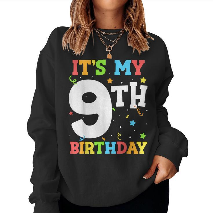 It's My 9Th Birthday 9 Nine Happy Birthday Boy Or Girls Women Sweatshirt