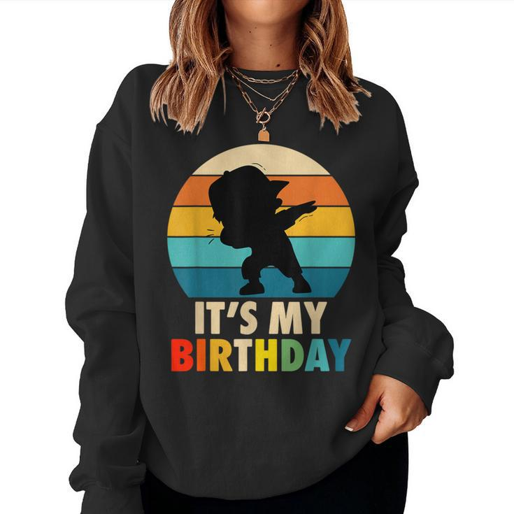 It's My Birthday For Boys Girls Dabbing Birthday Women Sweatshirt