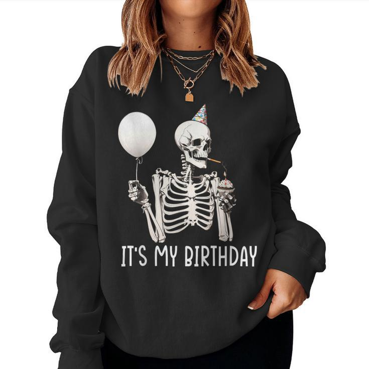 It's My Birthday Halloween Skeleton For Women Sweatshirt