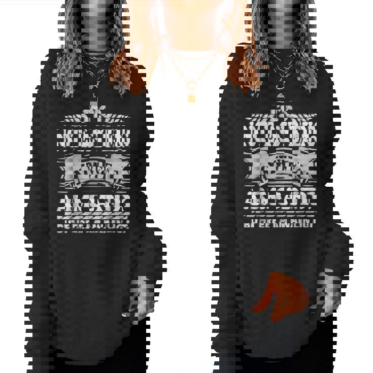 Its Not Easy Being My Wifes Arm Candy Here I Am Nailing It IT Women Sweatshirt