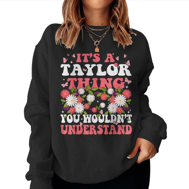 It's A Taylor Thing You Wouldn't Understands Retro Groovy Women Sweatshirt