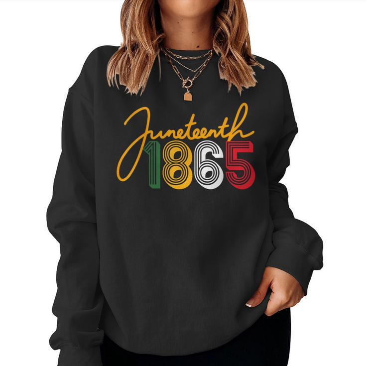 Junenth 1865 Is My Independence Black Women Black Pride Women Sweatshirt