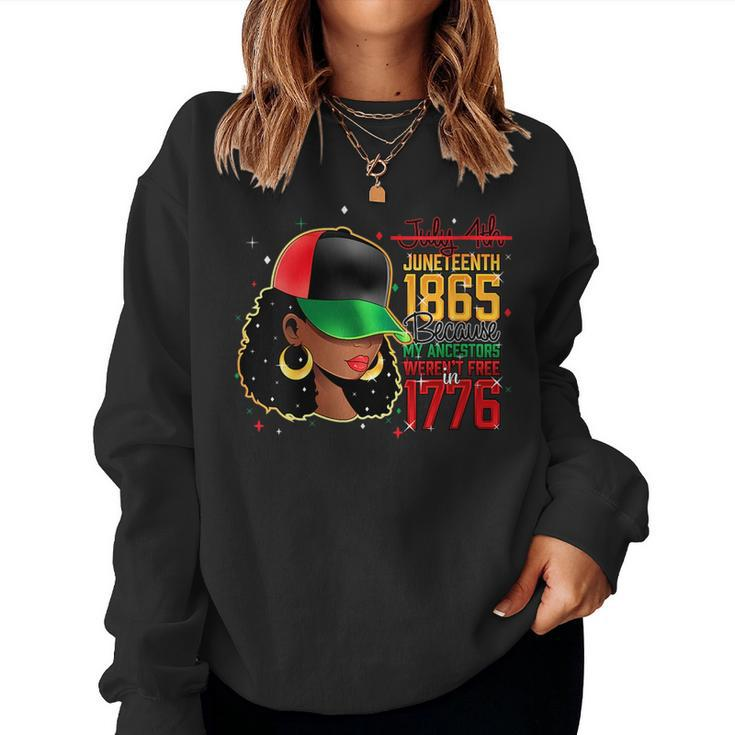 Junenth Is My Independence Day Black Women Black Prid1865 Women Sweatshirt
