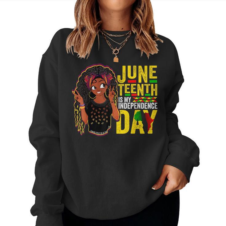 Junenth Is My Independence Day Cute Girls Ns Women Women Sweatshirt