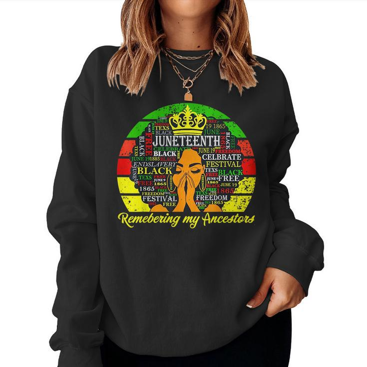 Junenth Remembering My Ancestors Black Freedom Women Women Sweatshirt