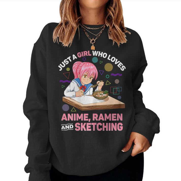 Just A Girl Who Loves Anime Ramen And Sketching Anime Women Sweatshirt