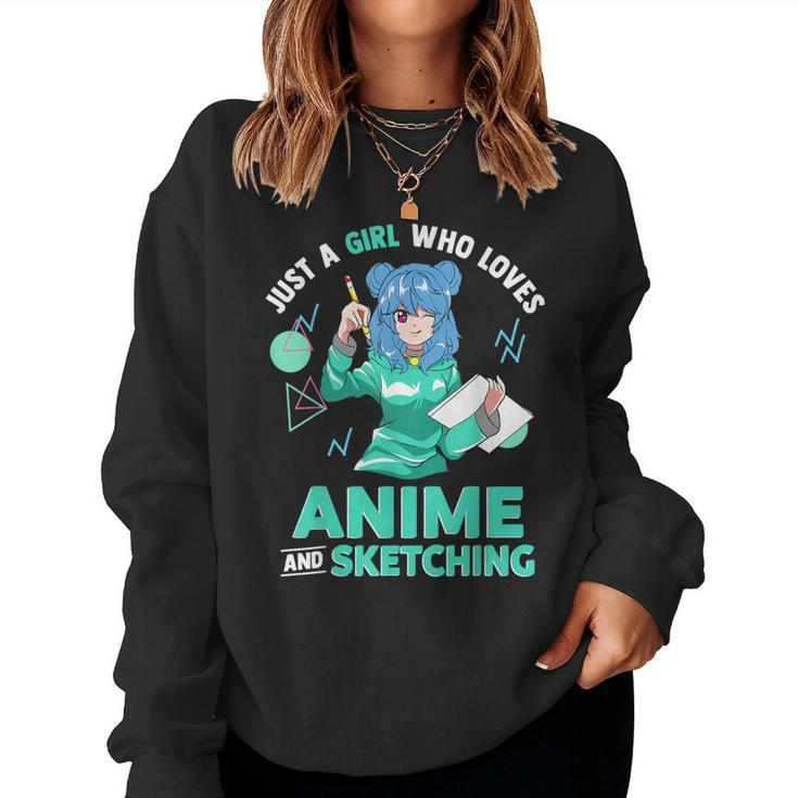 Just A Girl Who Loves Anime And Sketching Women Sweatshirt