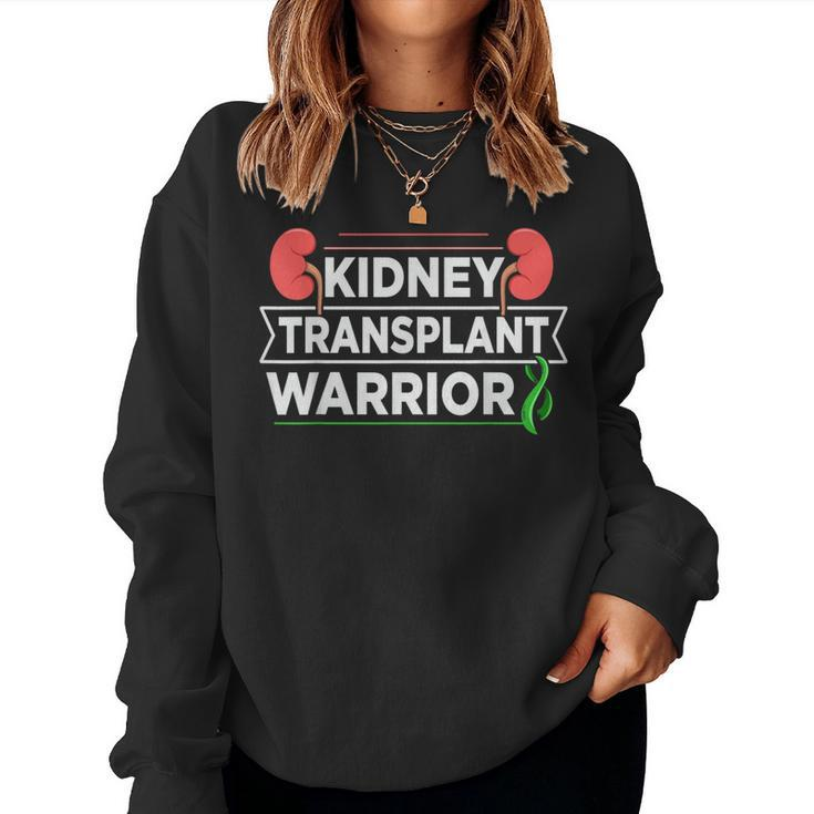 Kidney Transplant Warrior For A Kidney Recipient Women Sweatshirt