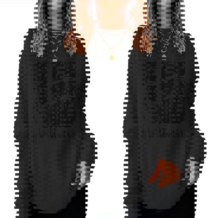 Women's 'Kindness Is Free' Graphic Sweatshirt - Long Sleeve Pullover, Be Kind Letter Print, Comfy Cotton Blend