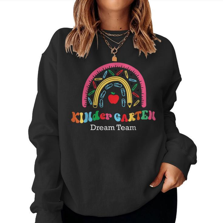 Kindergarten Dream Team Rainbow Welcome Back To School Women Sweatshirt