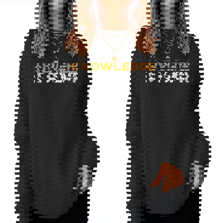 Knowledge Is Power Cool Quote Reason Science Skepticism Women Sweatshirt